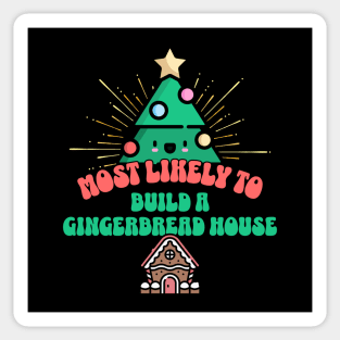 Retro Most Likely To Build A Gingerbread House Sticker